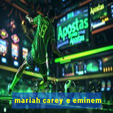 mariah carey e eminem